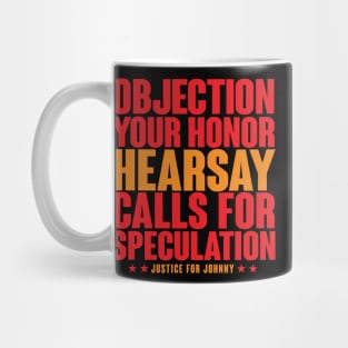 Objection! Heresay! Calls for Speculation! Mug